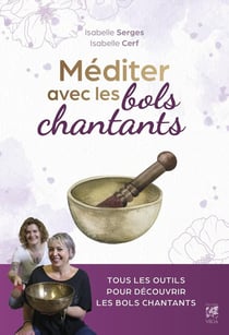 Méditer avec les bols chantants