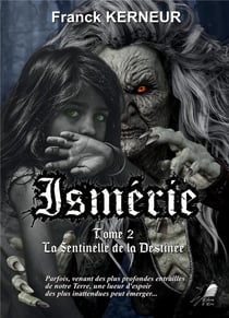 Ismerie - t02 - ismerie - la sentinelle de la destinee