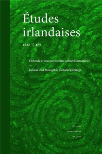 Études irlandaises n.47.1/2022 : l'Irlande et son patrimoine culture immatériel
