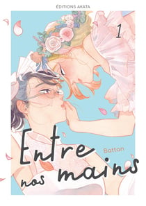 Entre nos mains Tome 1