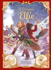 Le grimoire d'Elfie Tome 3 : malaventure en pain d'épices