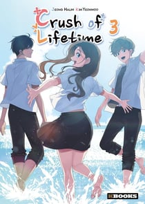 Crush of lifetime Tome 3