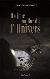 Un jour au bar de l'Univers