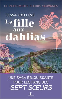 Le Parfum des fleurs sauvages Tome 1 : La fille aux dahlias