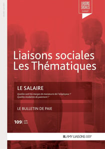 Liaisons sociales - Les thématiques Tome 109 : Le salaire (édition 2023)