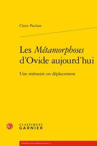 Les Métamorphoses d'Ovide aujourd'hui - une mémoire en déplacement