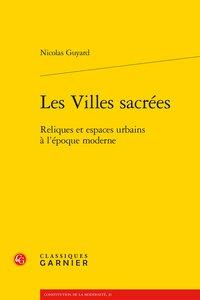 Les villes sacrées - reliques et espaces urbains à l'époque moderne