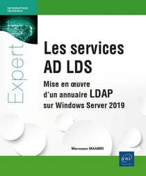 Les services AD LDS : mise en oeuvre d'un annuaire LDAP sur Windows Server 2019