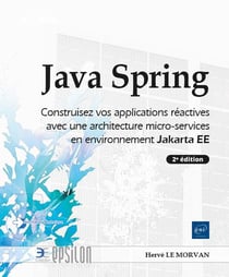 Java Spring : Construisez vos applications réactives avec une architecture micro-services en environnement jakarta EE