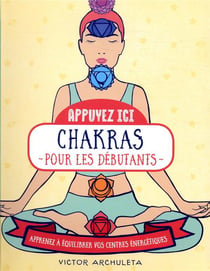 Appuyez ici : chakras pour les débutants