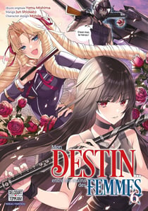 Mon destin... entre les mains des femmes Tome 6