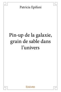 Pin up de la galaxie, grain de sable dans l'univers