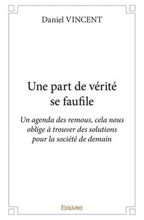 Une part de vérité se faufile : Un agenda des remous, cela nous oblige à trouver des solutions pour la société de demain