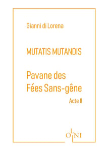 Cycle Mutatis Mutandis - Pavane des Fées Sans-Gêne