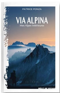 Via alpina : Mes alpes intérieures