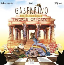 Gasparino, détective privé Tome 3 : World of cats
