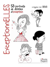 Exceptionelles - 53 portraits de femmes d'exception