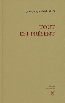 Tout est présent