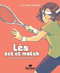 Léo, set et match Tome 1 : un nouveau départ
