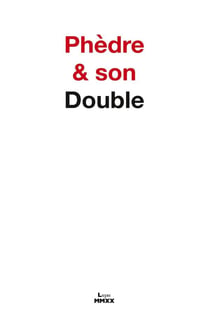 Phèdre & son double