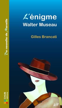 L'énigme Walter Museau