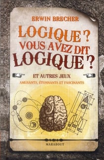 Logique, vous avez dit logique ?