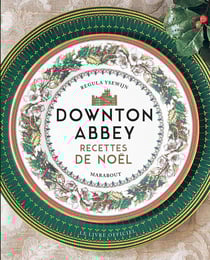 Downton Abbey - recettes de Noël