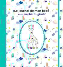 Le journal de mon bébé avec Sophie la girafe