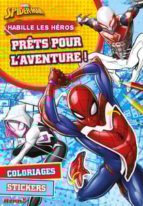 Marvel Spider-Man - Habille les héros - Prêts pour l'aventure !