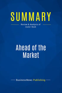 Summary: Ahead of the Market : Review and Analysis of Zacks' Book