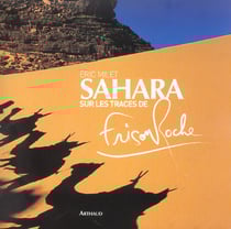 Sahara, sur les traces de Frison-Roche