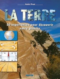 La Terre : 50 énigmes pour découvrir notre planète