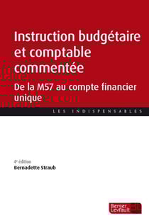 Instruction budgétaire et comptable commentée : De la M57 au compte financier unique (édition 2026)