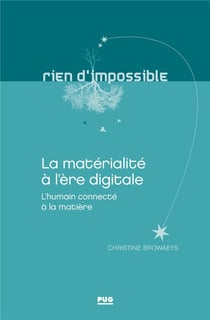 La matérialité  du XXIe siècle - une matérialité en prise avec le digital