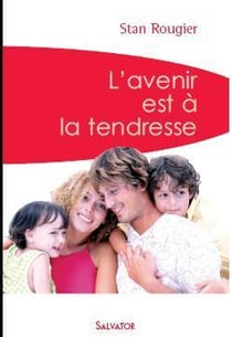 L?avenir est à la tendresse