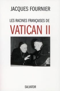 Les racines françaises de Vatican II