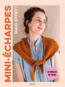 Mini-écharpes, maxi-effet ! 18 modèles de tricot