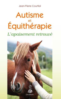 Autisme et équithérapie - l'appaisement retrouvé