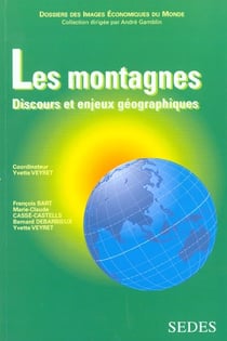 Les montagnes - discours et enjeux géographiques