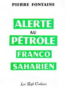 Alerte au pétrole franco saharien
