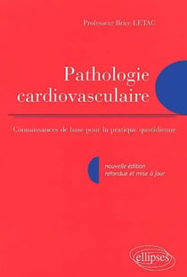 Pathologie cardio-vasculaire : Connaissance de base pour la pratique quotidienne