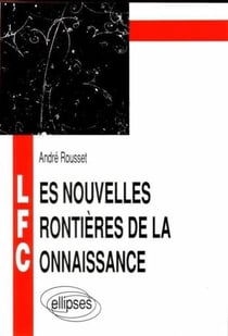 Nouvelles frontières de la connaissance (Les)