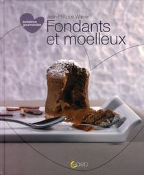 Fondants et moelleux