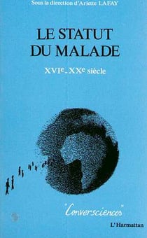 Le statut du malade - xvi-xx siècle