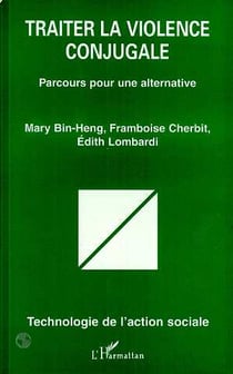 Traiter la violence conjugale - parcours pour une alternative