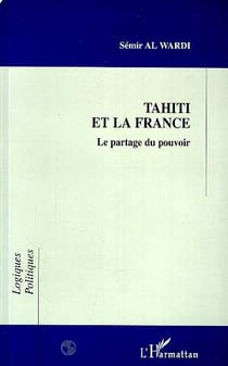 Tahiti et la France - le partage du pouvoir
