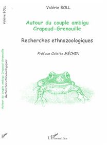 AUTOUR DU COUPLE AMBIGU CRAPAUD-GRENOUILLE : Recherches ethnozoologiques