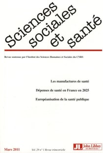 REVUE SCIENCES SOCIALES ET SANTE n.29/1 : les manufactures de santé - dépenses de santé en France en 2025 - européanisation de la santé publique
