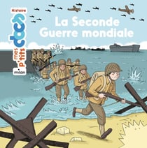 Mes p'tits docs : la Seconde Guerre mondiale