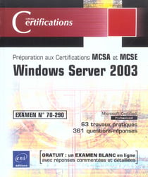 Windows server 2003 - examen n.70-290 - preparation aux certifications mcse, mcsa